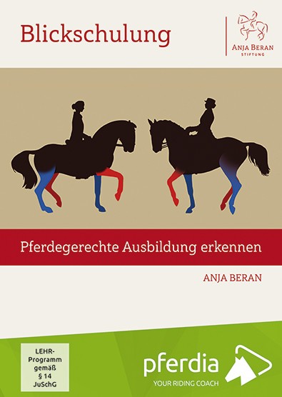 Anja Beran; Blickschulung – pferdegerechte Ausbildung erkennen