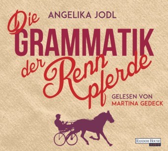 Jodl; Die Grammatik der Rennpferde Audio-CD