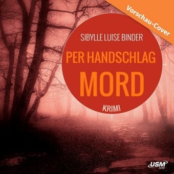 Binder, Sibylle L.; Per Handschlag Mord Hörbuch