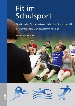 Friedrich, Wolfgang: Fit im Schulsport