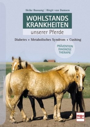 Busnag/Damsen; Wohlstandskrankheiten unserer Pferd