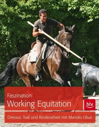 Oliva Ramos, Manolo; Faszination Working Equitation