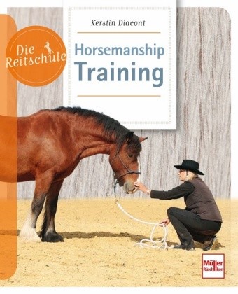 Diacont, Kerstin; Horsemanship-training - Die Reitschule