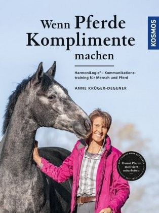 Krüger, Anne : Wenn Pferde Komplimente machen