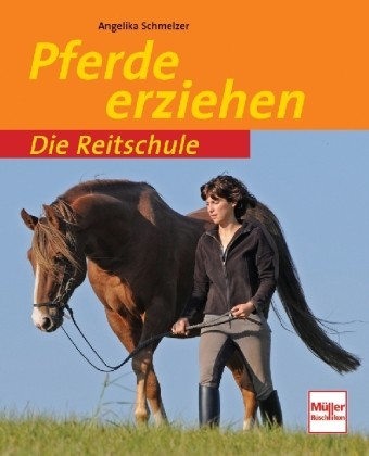 Schmelzer, Angelika; Pferde erziehen