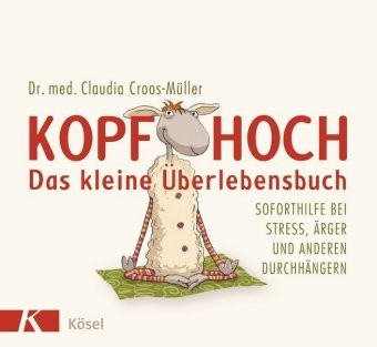 Croos-Müller, C.; Kopf hoch - das kleine Überlebensbuch