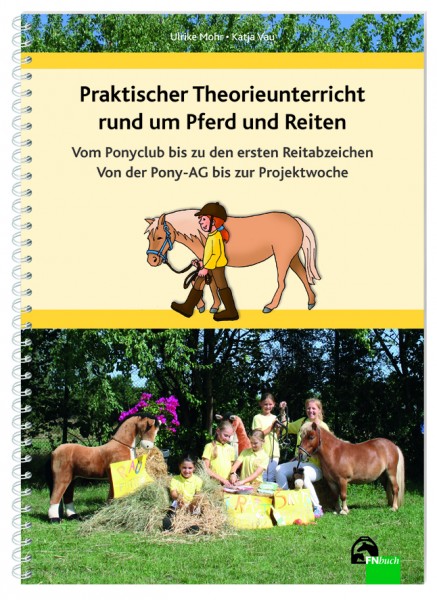 Vau, Mohr; Praktischer Theorieunterricht rund um Pferd und Reiten