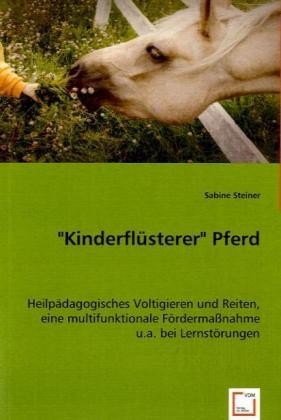 Steiner, S.; Kinderflüsterer&quot; Pferd