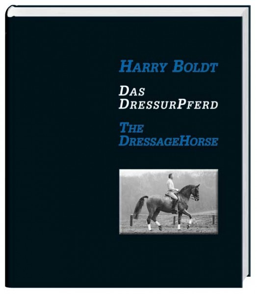 Harry Boldt; Das Dressurpferd