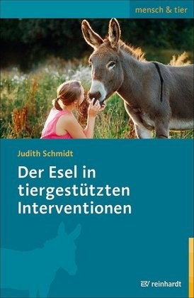 Schmidt, Judith: Der Esel in tiergestützten Interventionen